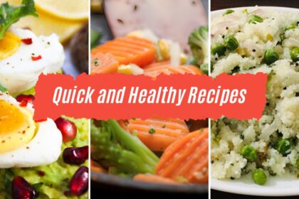 Quick and Healthy Recipes